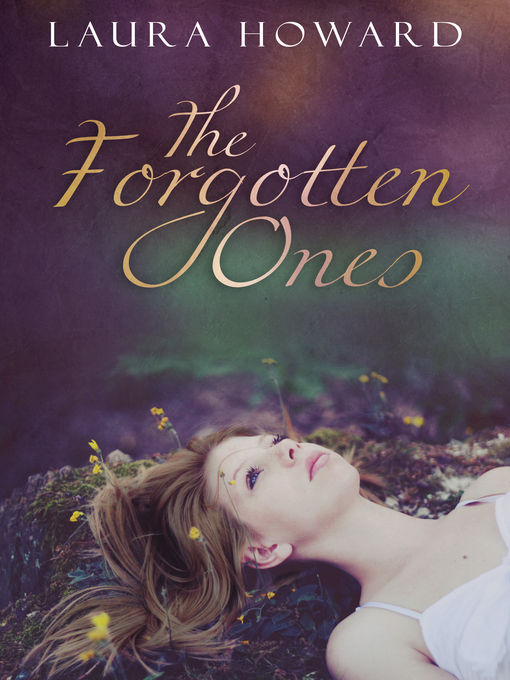 Title details for The Forgotten Ones by Laura Howard - Available